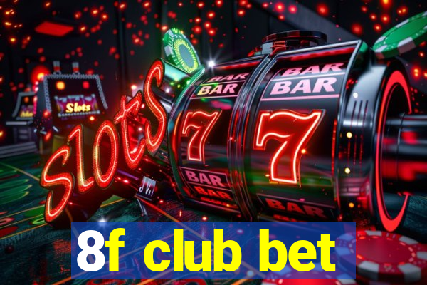 8f club bet